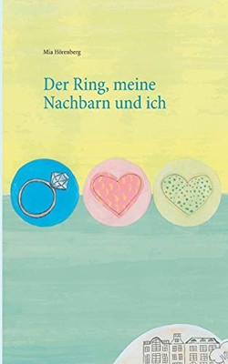 Der Ring, meine Nachbarn und ich (German Edition)