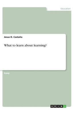What To Learn About Learning?