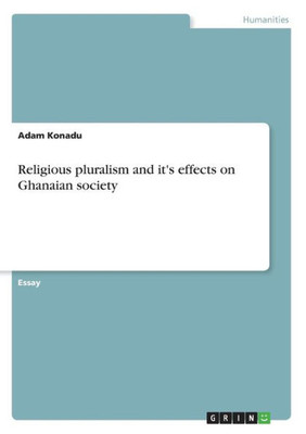 Religious Pluralism And It's Effects On Ghanaian Society