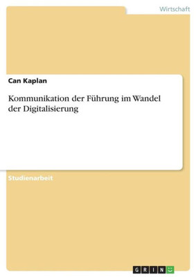 Kommunikation Der Führung Im Wandel Der Digitalisierung (German Edition)