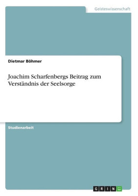 Joachim Scharfenbergs Beitrag Zum Verständnis Der Seelsorge (German Edition)