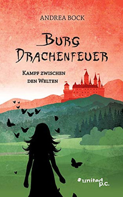 Burg Drachenfeuer: Kampf zwischen den Welten (German Edition)