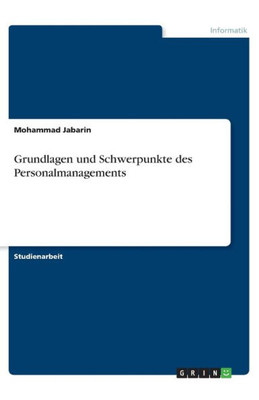 Grundlagen Und Schwerpunkte Des Personalmanagements (German Edition)