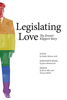 Legislating Love: The Everett Klippert Story (Brave & Brilliant, 14)