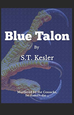 Blue Talon: Story of the boy murdered by the Cossacks who does not die ...