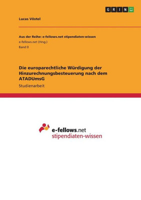 Die Europarechtliche Würdigung Der Hinzurechnungsbesteuerung Nach Dem Atadumsg (German Edition)