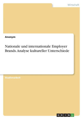 Nationale Und Internationale Employer Brands. Analyse Kultureller Unterschiede (German Edition)