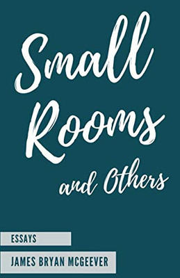 Small Rooms: and Others