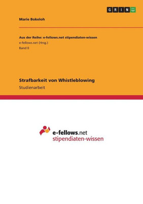 Strafbarkeit Von Whistleblowing (German Edition)