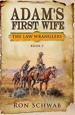 Adam's First Wife (The Law Wranglers)