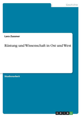 Rüstung Und Wissenschaft In Ost Und West (German Edition)
