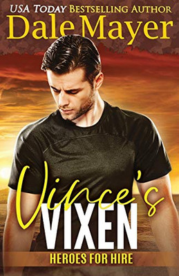 Vince's Vixen: A SEALs of Honor World Novel (Heroes for Hire)