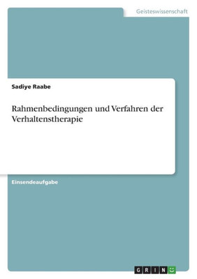 Rahmenbedingungen Und Verfahren Der Verhaltenstherapie (German Edition)