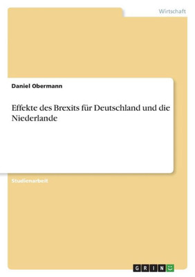 Effekte Des Brexits Für Deutschland Und Die Niederlande (German Edition)