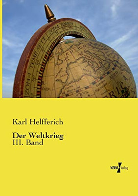 Der Weltkrieg Bd3: III. Band (Volume 3) (German Edition)