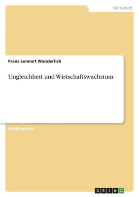 Ungleichheit Und Wirtschaftswachstum (German Edition)