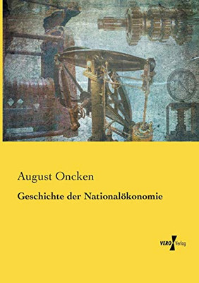 Geschichte der Nationalökonomie (German Edition)