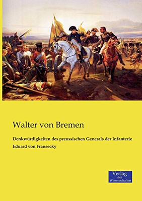 Denkwürdigkeiten des preussischen Generals der Infanterie Eduard von Fransecky (German Edition)