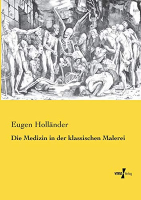 Die Medizin in der klassischen Malerei (German Edition)