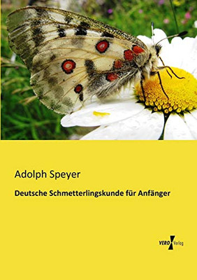 Deutsche Schmetterlingskunde fuer Anfaenger (German Edition)