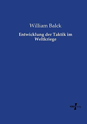 Entwicklung der Taktik im Weltkriege (German Edition)