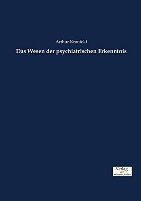 Das Wesen der psychiatrischen Erkenntnis (German Edition)