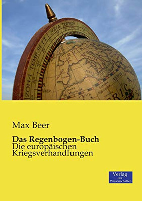 Das Regenbogen-Buch: Die europäischen Kriegsverhandlungen (German Edition)