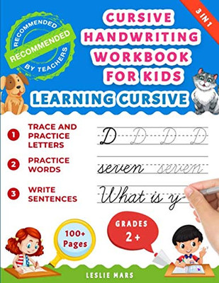 Cursive Handwriting Workbook for Kids: Learning Cursive for 2nd 3rd 4th and 5th Graders, 3 in 1 Cursive Tracing Book Including over 100 Pages of Exercises with Letters, Words and Sentences