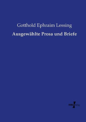 Ausgewählte Prosa und Briefe (German Edition)