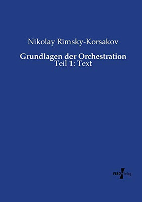 Grundlagen der Orchestration: Teil 1: Text (Volume 1) (German Edition)