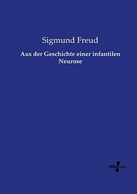 Aus der Geschichte einer infantilen Neurose (German Edition)