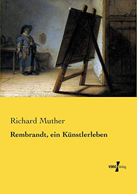 Rembrandt, ein Künstlerleben (German Edition)