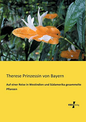 Auf einer Reise in Westindien und Suedamerika gesammelte Pflanzen (German Edition)