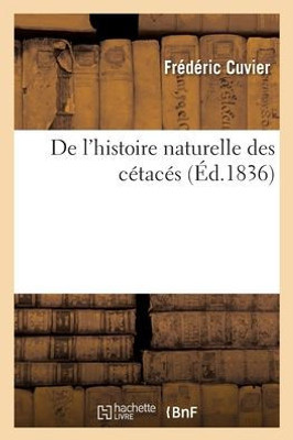 De L'Histoire Naturelle Des Cétacés (French Edition)