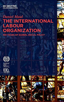 The International Labour Organization Ilo: Origins