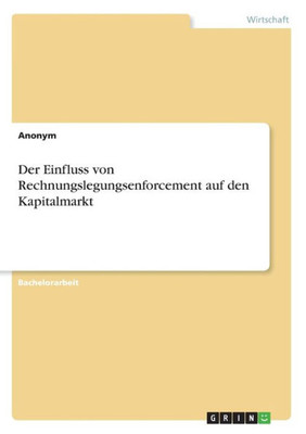 Der Einfluss Von Rechnungslegungsenforcement Auf Den Kapitalmarkt (German Edition)