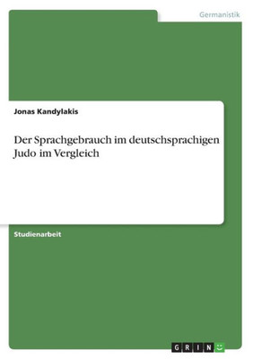 Der Sprachgebrauch Im Deutschsprachigen Judo Im Vergleich (German Edition)