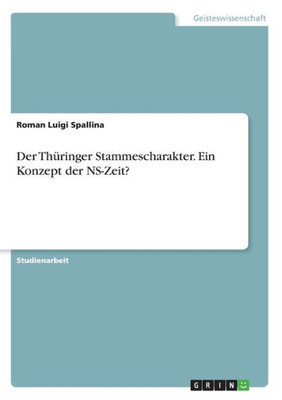 Der Thüringer Stammescharakter. Ein Konzept Der Ns-Zeit? (German Edition)