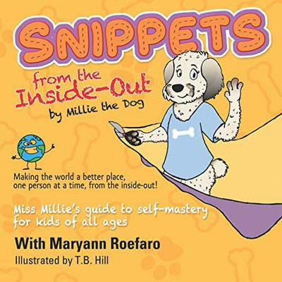 Snippets from the Inside-Out by Millie the Dog
