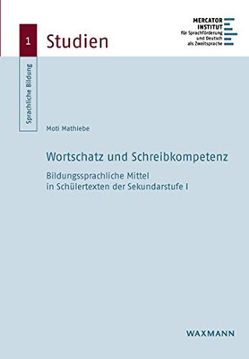 Wortschatz und Schreibkompetenz: Bildungssprachliche Mittel in Schülertexten der Sekundarstufe I (German Edition)