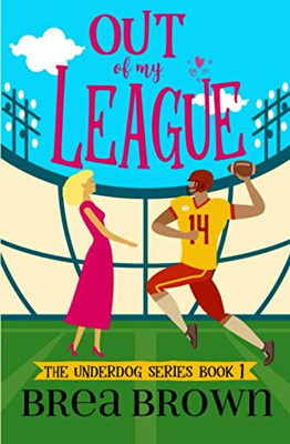 Out of My League (The Underdog series)