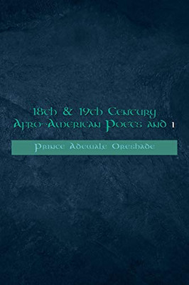 18th & 19th Century Afro-American Poets and i