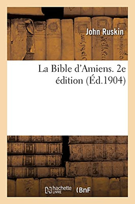 La Bible D'Amiens. 2E Édition (French Edition)