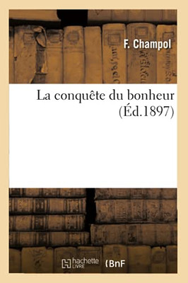 La Conquête Du Bonheur (French Edition)