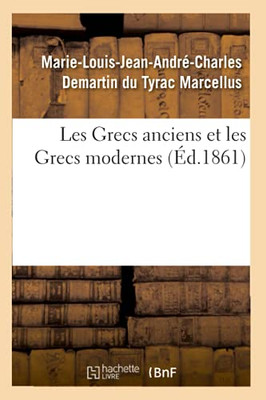 Les Grecs Anciens Et Les Grecs Modernes (French Edition)