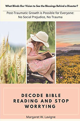 Decode Bible Reading and Stop Worrying