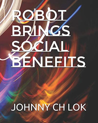 Robot Brings Social Benefits (Robotic Social Influence)