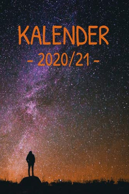 Kalender 2020/21: Farbiger Universum Kalender für ein Jahr – gleitend für die Jahre 2020 und 2021 mit Jahres-, Monatsübersicht und Feiertagen. Eine ... eingeleitet I Softcover (German Edition)