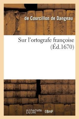 Sur L'Ortografe Françoise (French Edition)