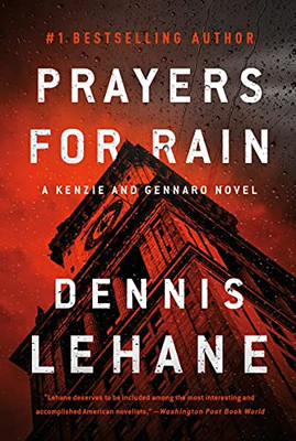 Prayers For Rain: A Kenzie And Gennaro Novel (Patrick Kenzie And Angela Gennaro Series, 5)
